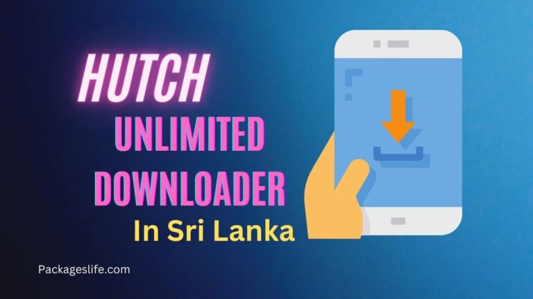 Hutch Unlimited Downloader in Sri Lanka