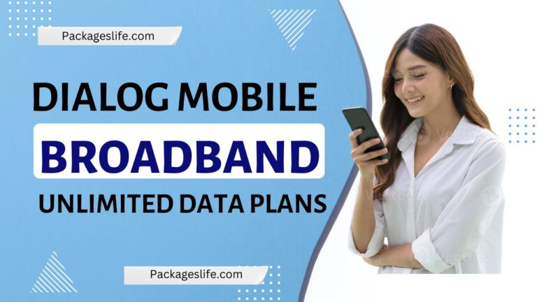 Dialog Mobile Broadband Unlimited Data Plans in Sri Lanka