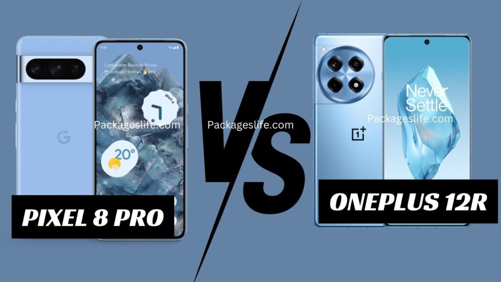 Google Pixel 8 Pro VS Oneplus 12R Comparison